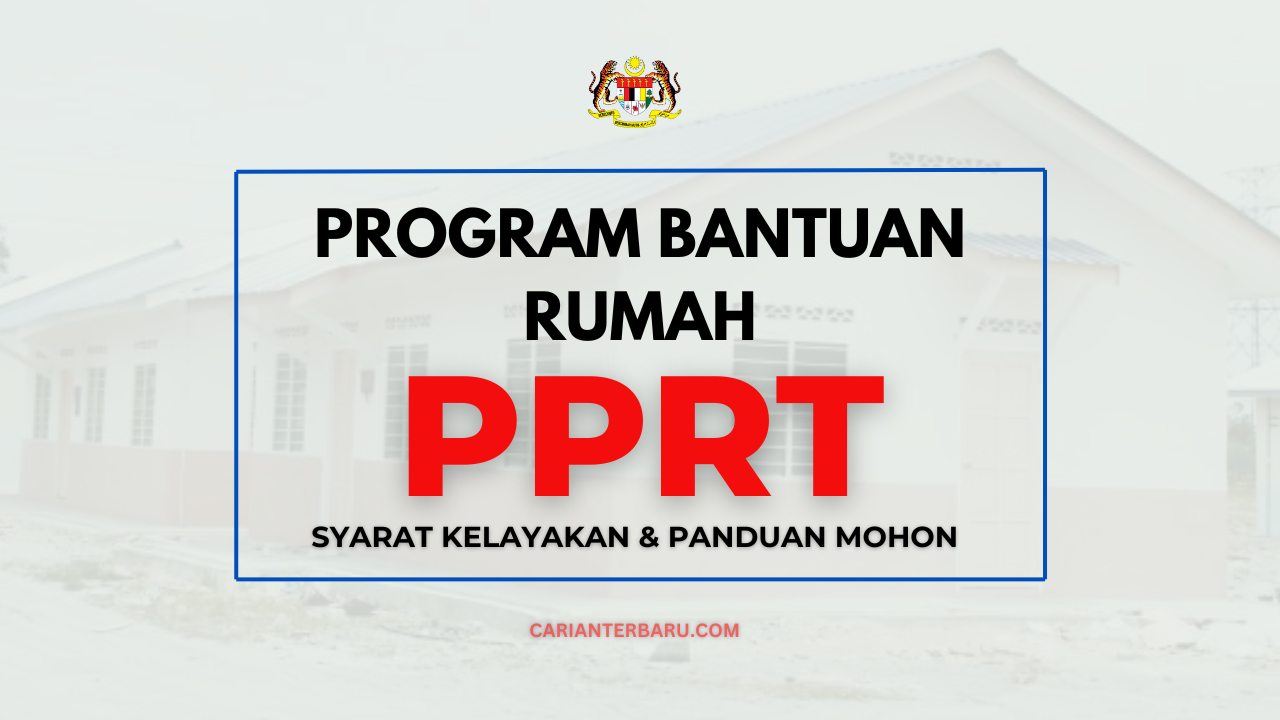 Program Rumah PPRT 2024 Syarat Kelayakan Panduan Mohon Carianterbaru