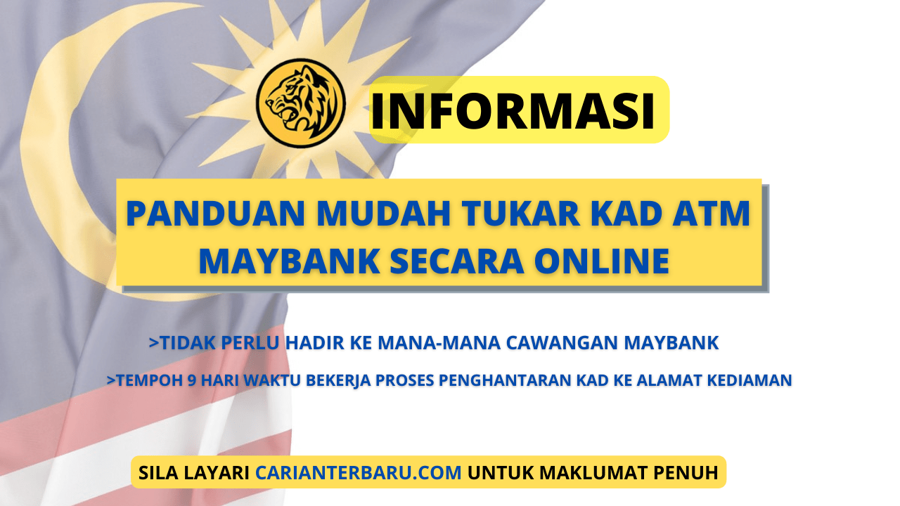 Panduan Mudah Tukar Kad ATM Maybank Secara Online Tanpa Perlu Hadir Ke Kaunter