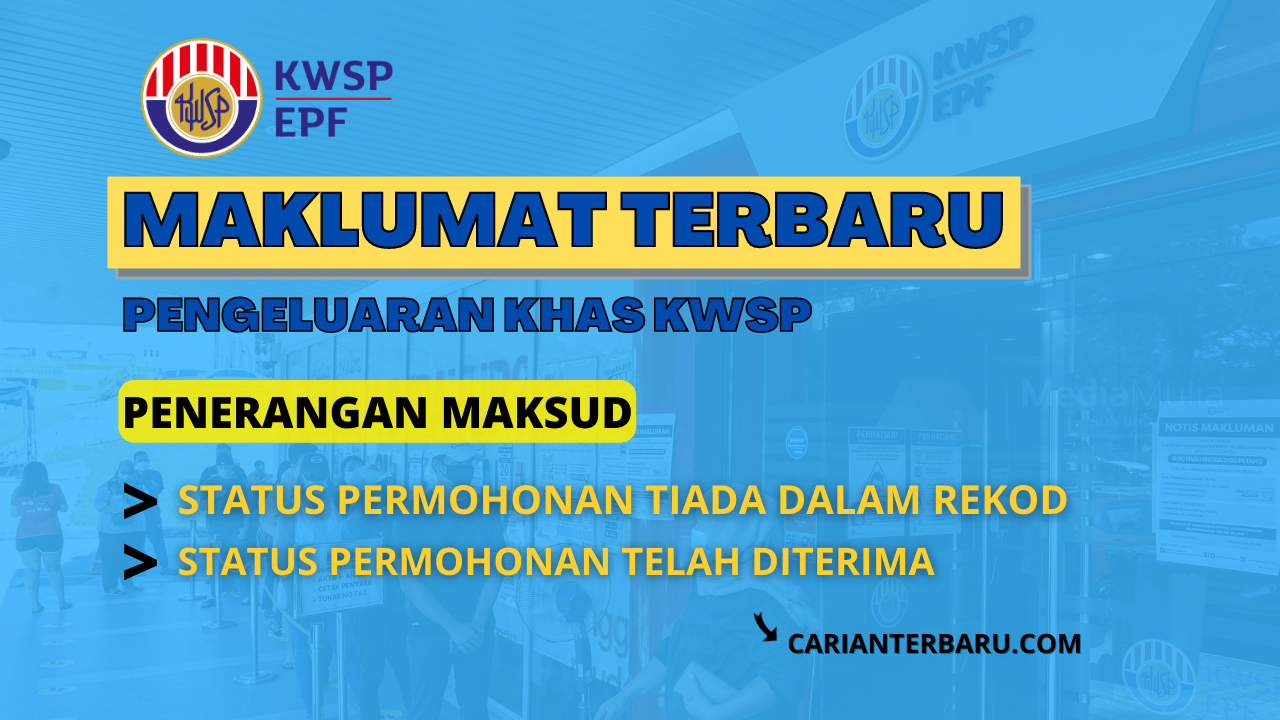 Maklumat Terbaru Status Pengeluaran Khas KWSP