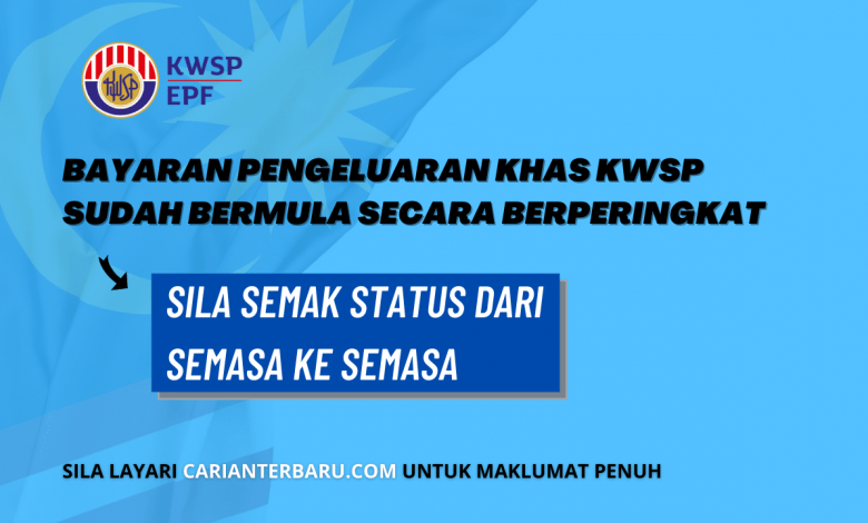 Bayaran Pengeluaran Khas KWSP Sudah Bermula