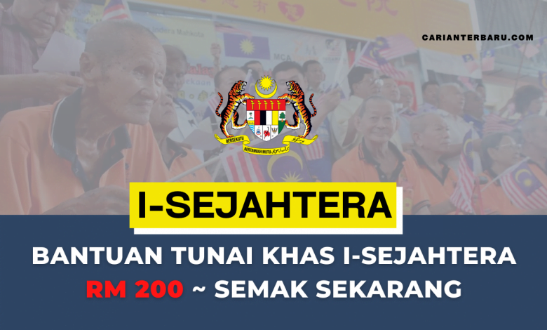 Bantuan I Sejahtera : Insentif Tunai Khas RM 200