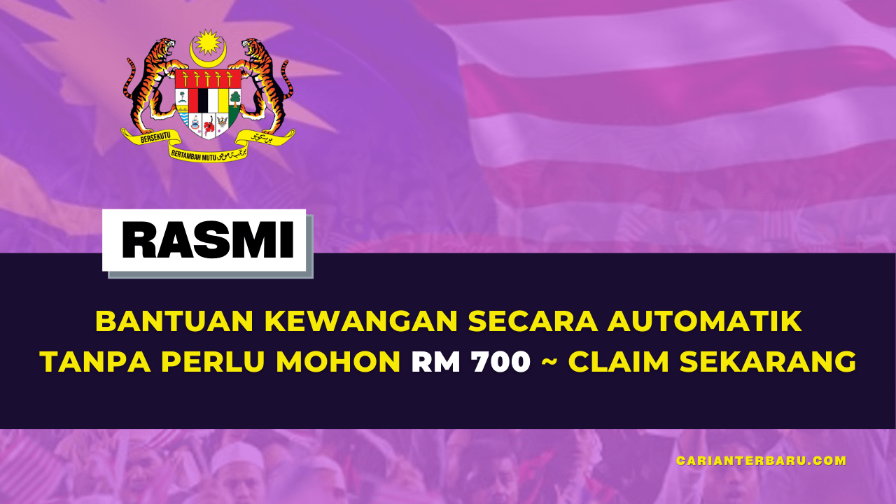 Bantuan Kewangan RM700 Tanpa Perlu Mohon