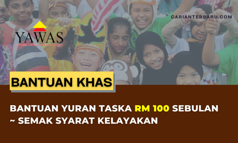 Bantuan Yuran Taska RM100 ~ Semak Kelayakan