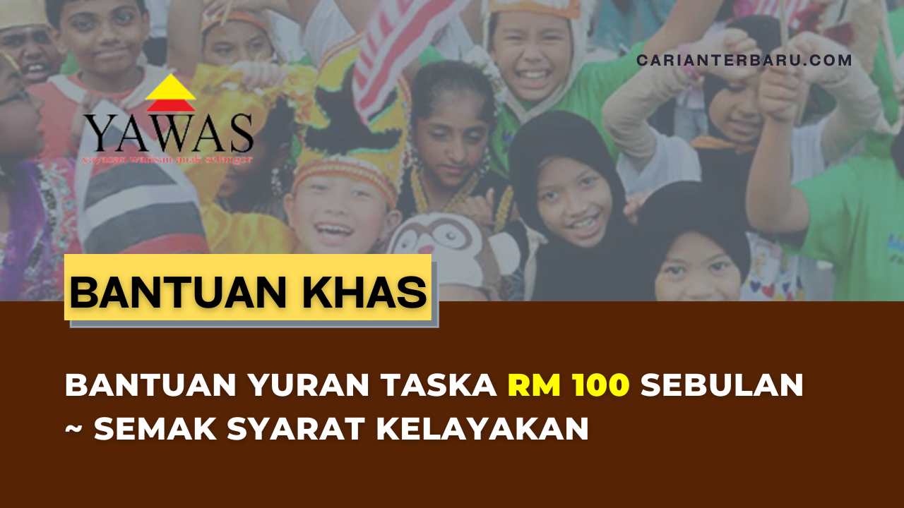 Bantuan Yuran Taska RM100 ~ Semak Kelayakan