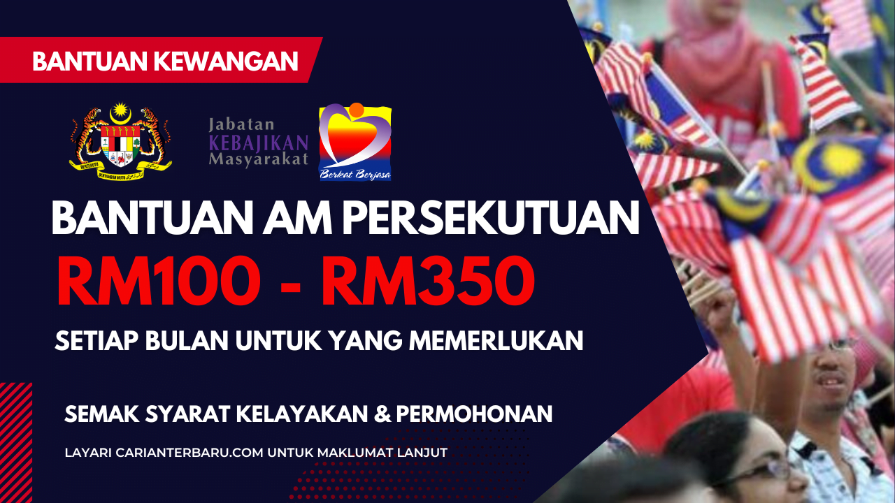 Bantuan Am JKM RM100 - RM350 Setiap Bulan