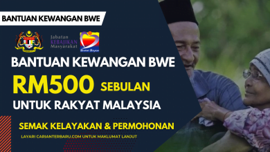 Bantuan Kewangan BWE RM500 Setiap Bulan