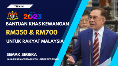 Bantuan Khas Kewangan RM350 & RM700 Untuk Rakyat Malaysia