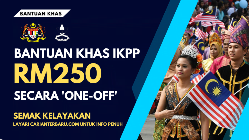 Bantuan IKPP RM250 Secara One-Off ~ Semak Kelayakan