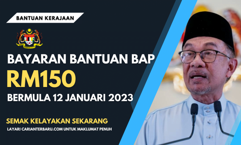 Bayaran Bantuan BAP RM150 Mulai 12 Januari Ini