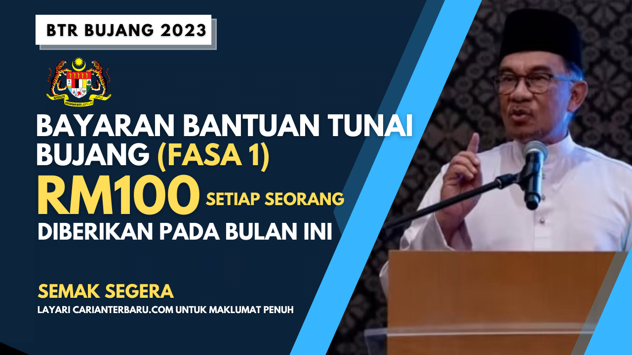 Bayaran Bantuan Tunai Bujang RM100 Diberikan Pada Bulan Ini