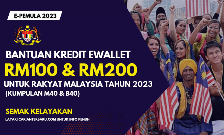 Bantuan Kredit Ewallet Sebanyak RM100 & RM200