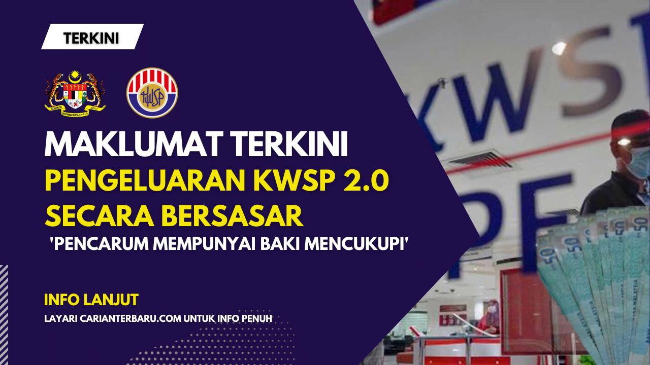 Maklumat Terkini Pengeluaran KWSP 2.0 Bersasar