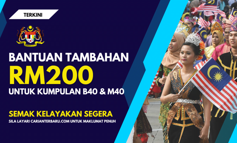 Bantuan Tambahan RM200 Untuk B40 & M40