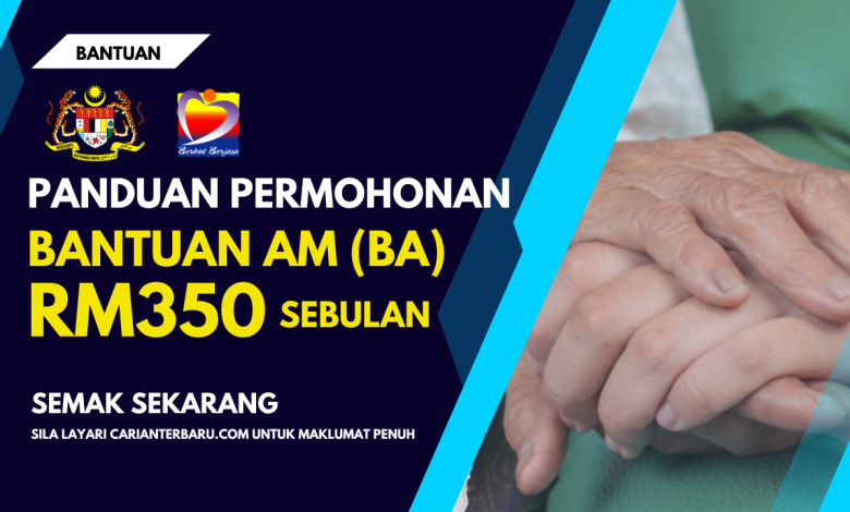 Bantuan AM RM350 Sebulan ~ Panduan Mohon