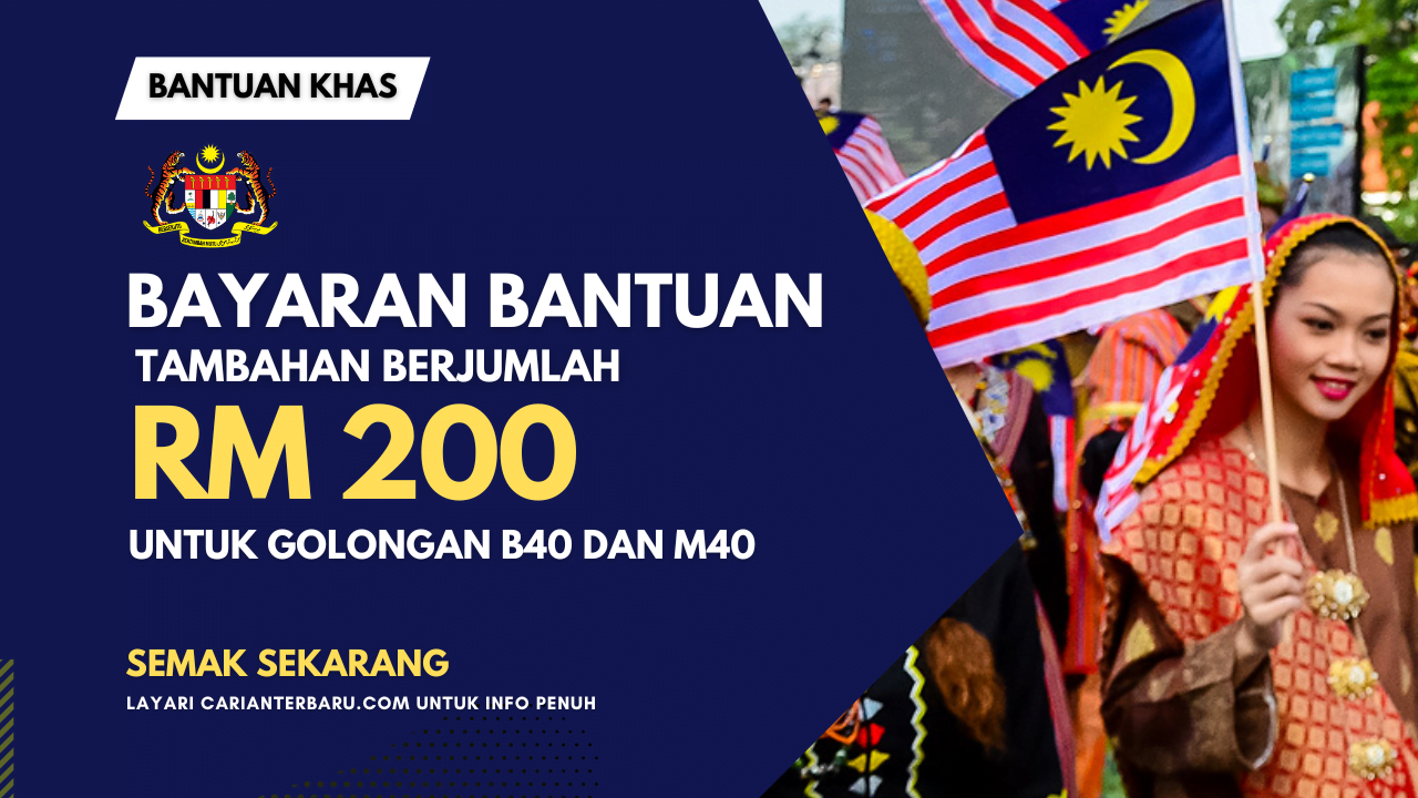 Bayaran Bantuan Tambahan RM200 Untuk B40 & M40