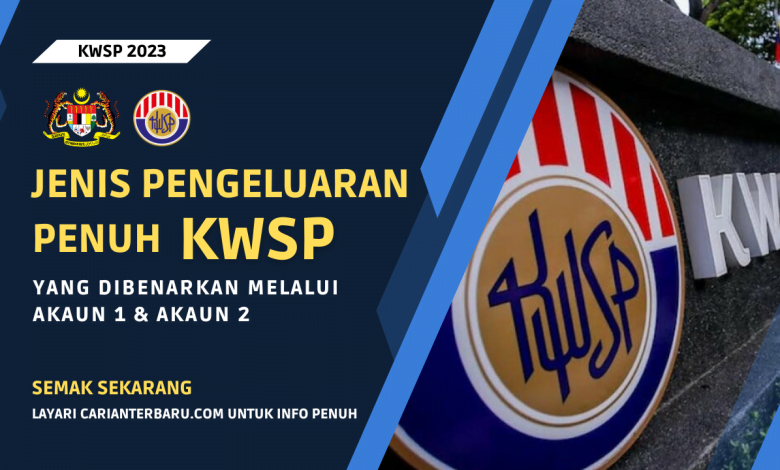 Jenis Pengeluaran Penuh KWSP Yang Dibenarkan