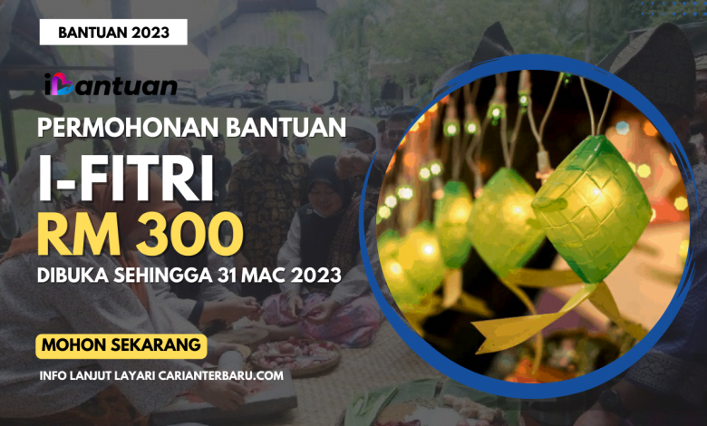 Permohonan Bantuan I-Fitri RM300 Kini Dibuka