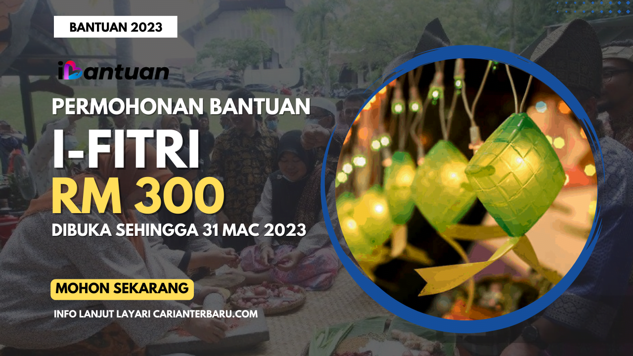 Permohonan Bantuan I-Fitri RM300 Kini Dibuka