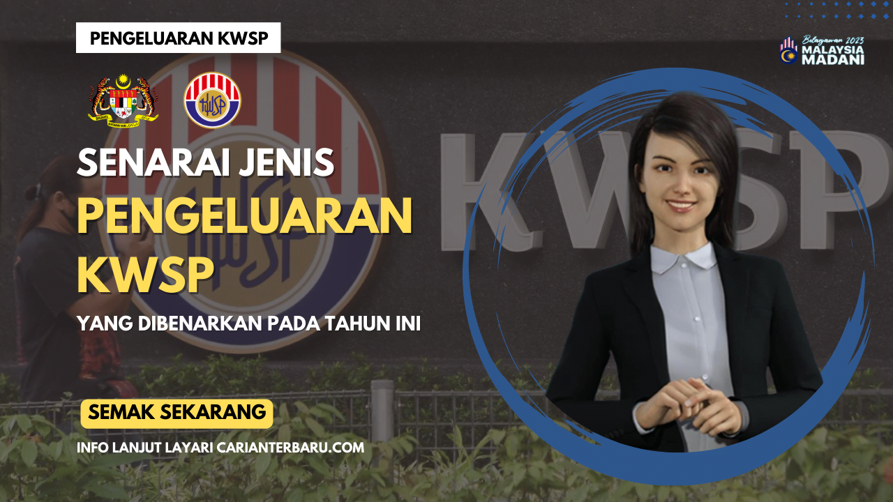 Semakan Jenis Pengeluaran KWSP Yang Dibenarkan Pada Tahun Ini