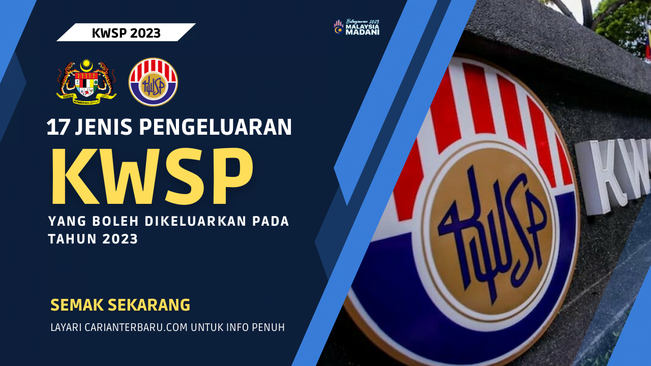 17 Jenis Pengeluaran KWSP Yang Boleh Dikeluarkan Pada Tahun 2023 ...