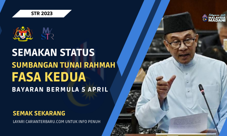 Semakan Status Fasa Kedua STR Mulai 5 April