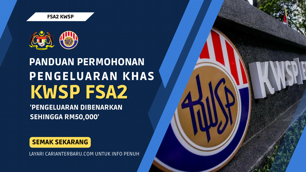 Pengeluaran Khas KWSP FSA2 : Syarat Kelayakan & Panduan Permohonan