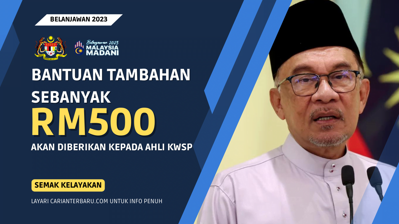 Bantuan Tambahan RM500 Untuk Ahli KWSP