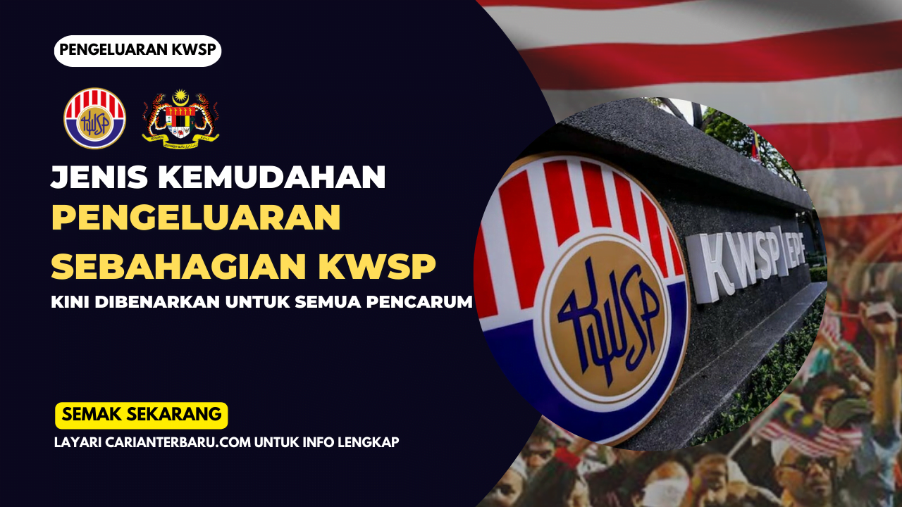 Pengeluaran Sebahagian KWSP Kini Dibenarkan Untuk Pencarum