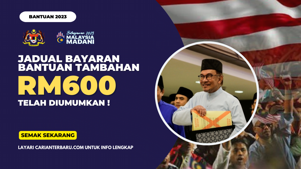 Jadual Bayaran Bantuan Tambahan RM600 Telah Diumumkan ~ Semak Sekarang