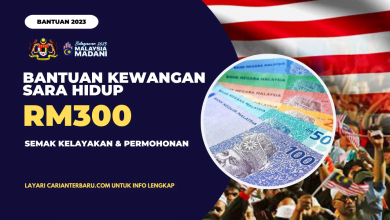 Bantuan Sara Hidup RM300 Dibayar Setiap Bulan