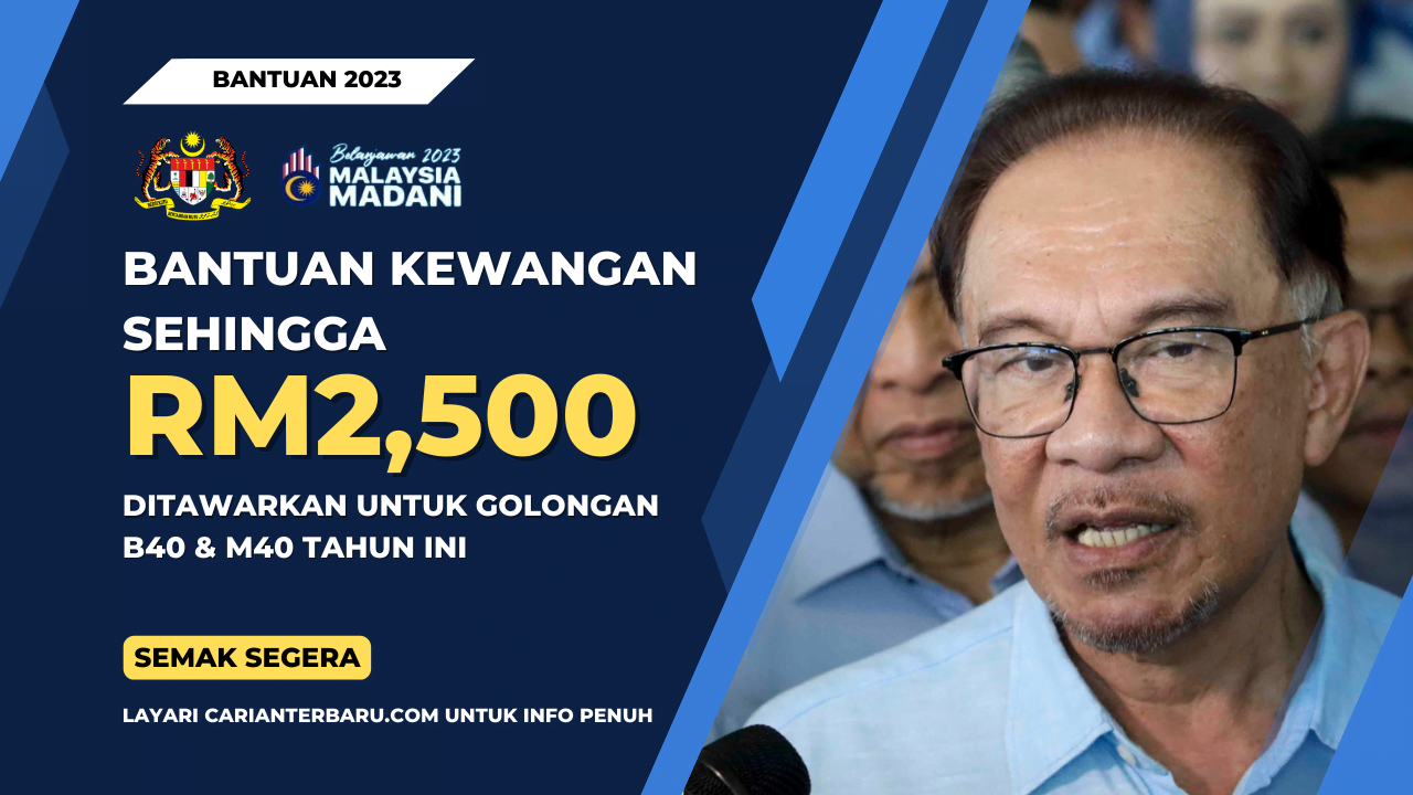 Bantuan Kewangan RM2500 Untuk B40 & M40