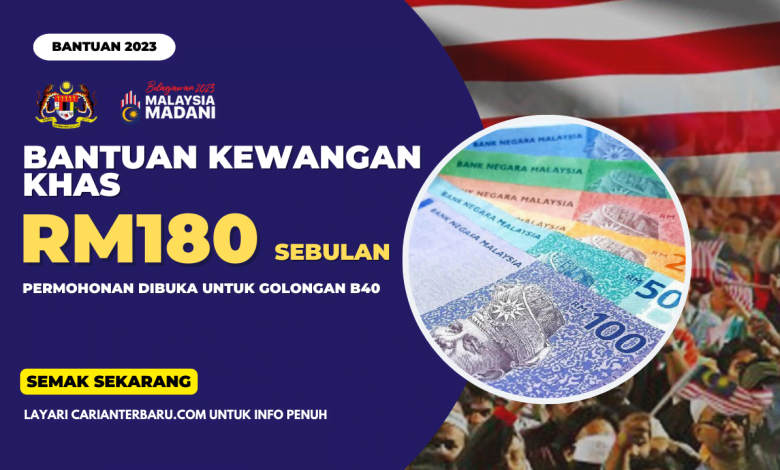 Bantuan Kewangan Khas RM180 Sebulan Untuk Golongan B40 ~ Semak Kelayakan