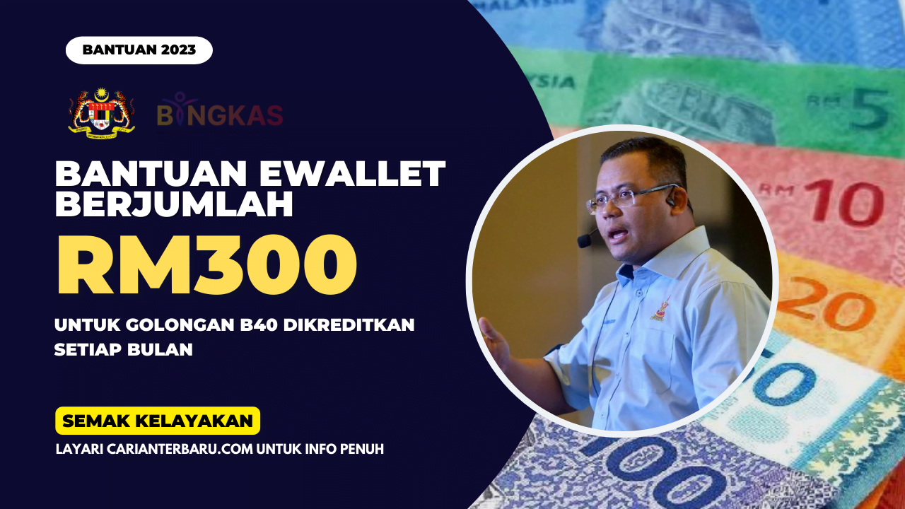 Bantuan EWallet RM300 Sebulan Untuk B40