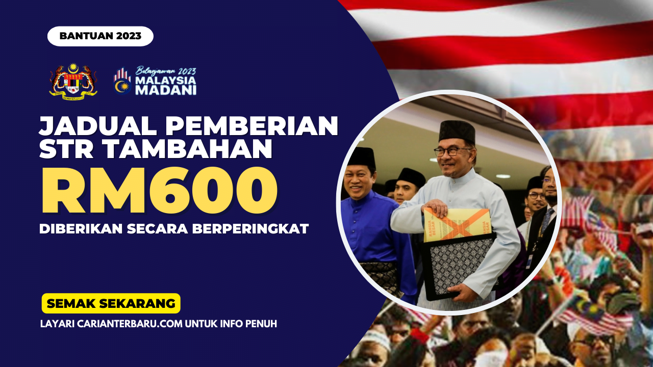 Jadual Pemberian STR Tambahan RM600 Diberikan Secara Berperingkat