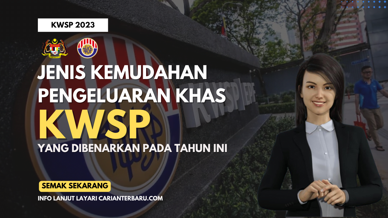 Jenis Kemudahan Pengeluaran KWSP Yang Dibenarkan Tahun Ini