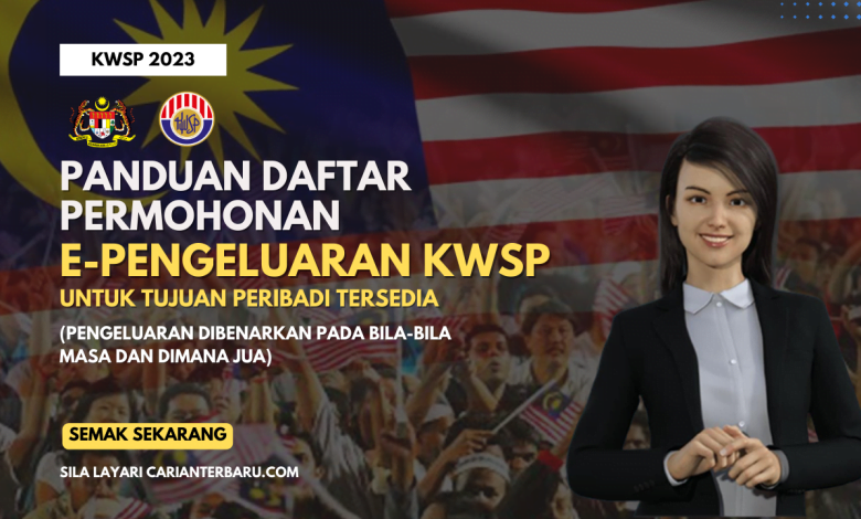 EPengeluaran KWSP 2023 : Panduan Permohonan