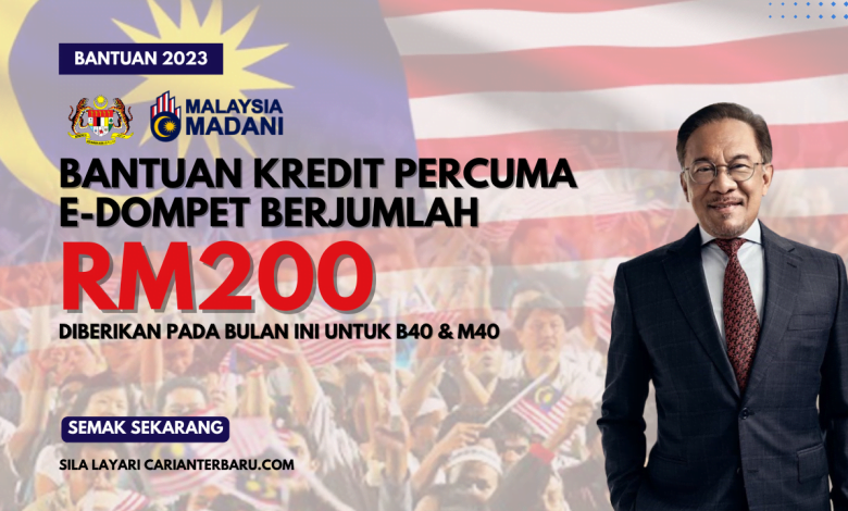 E-Dompet : Bantuan Kredit Percuma RM200 Diberikan Pada Bulan Ini Untuk M40 & B40