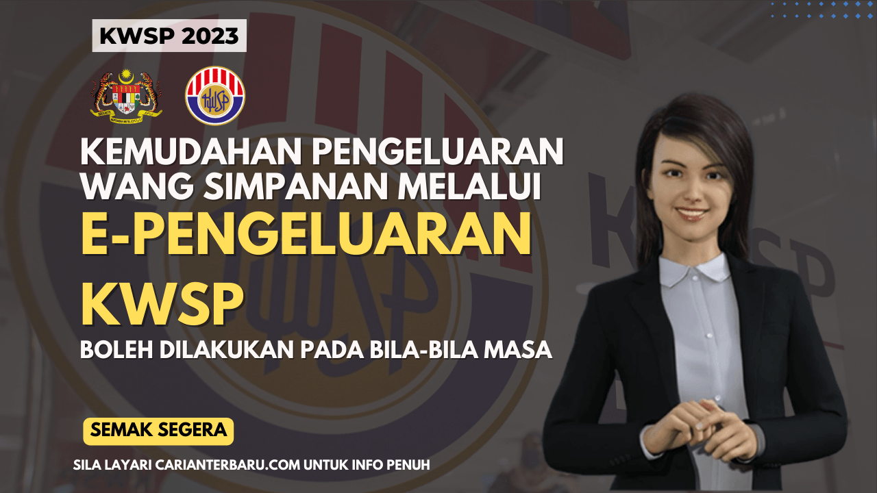 E Pengeluaran KWSP 2023 : Kemudahan Dibenarkan Pada Bila-Bila Masa