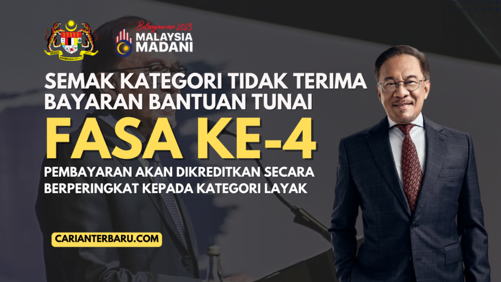 Bantuan Tunai Fasa Ke-4 : Kategori Tidak Layak Terima Bayaran