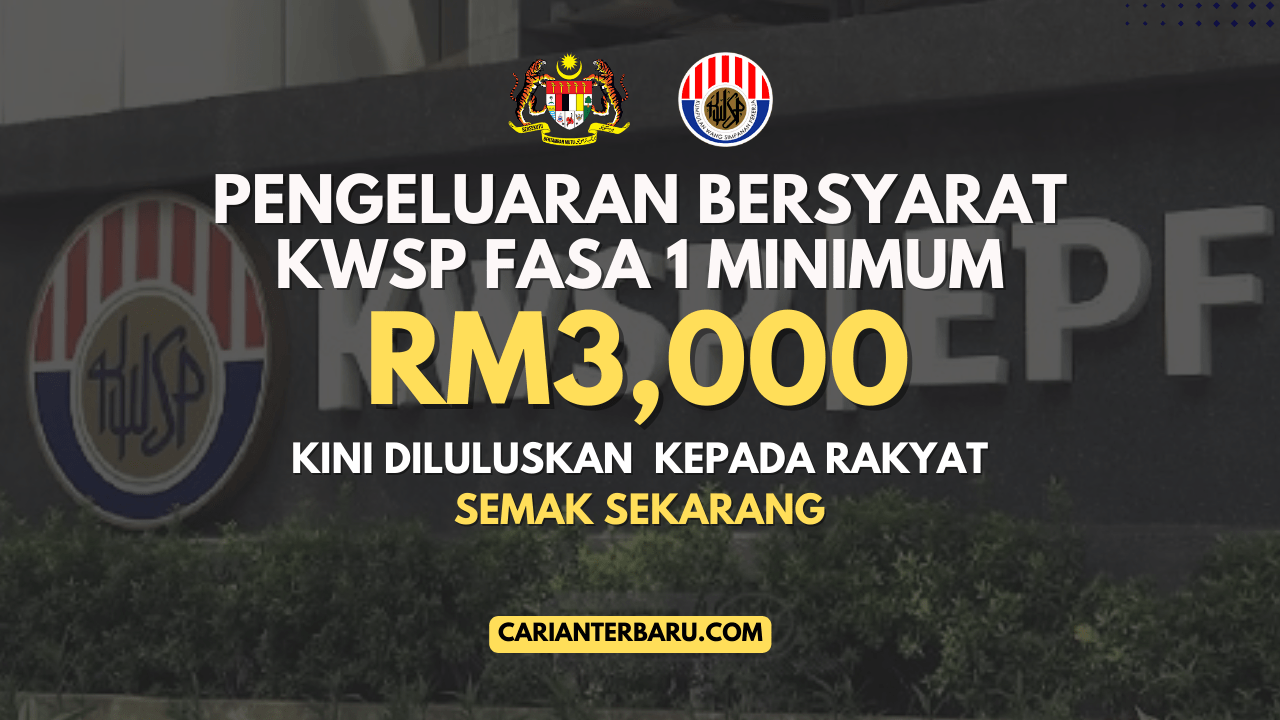 Pengeluaran Bersyarat FSA2 KWSP Fasa 1 : Minimum RM3,000