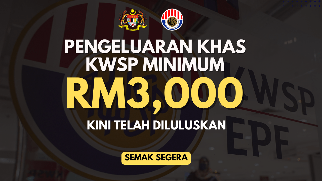 Pengeluaran Khas FSA2 KWSP Diluluskan : Minimum RM3,000