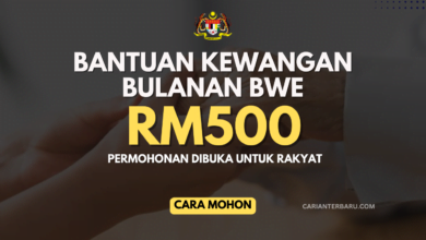 Cara Memohon Bantuan BWE RM500 Sebulan : Semak Kelayakan