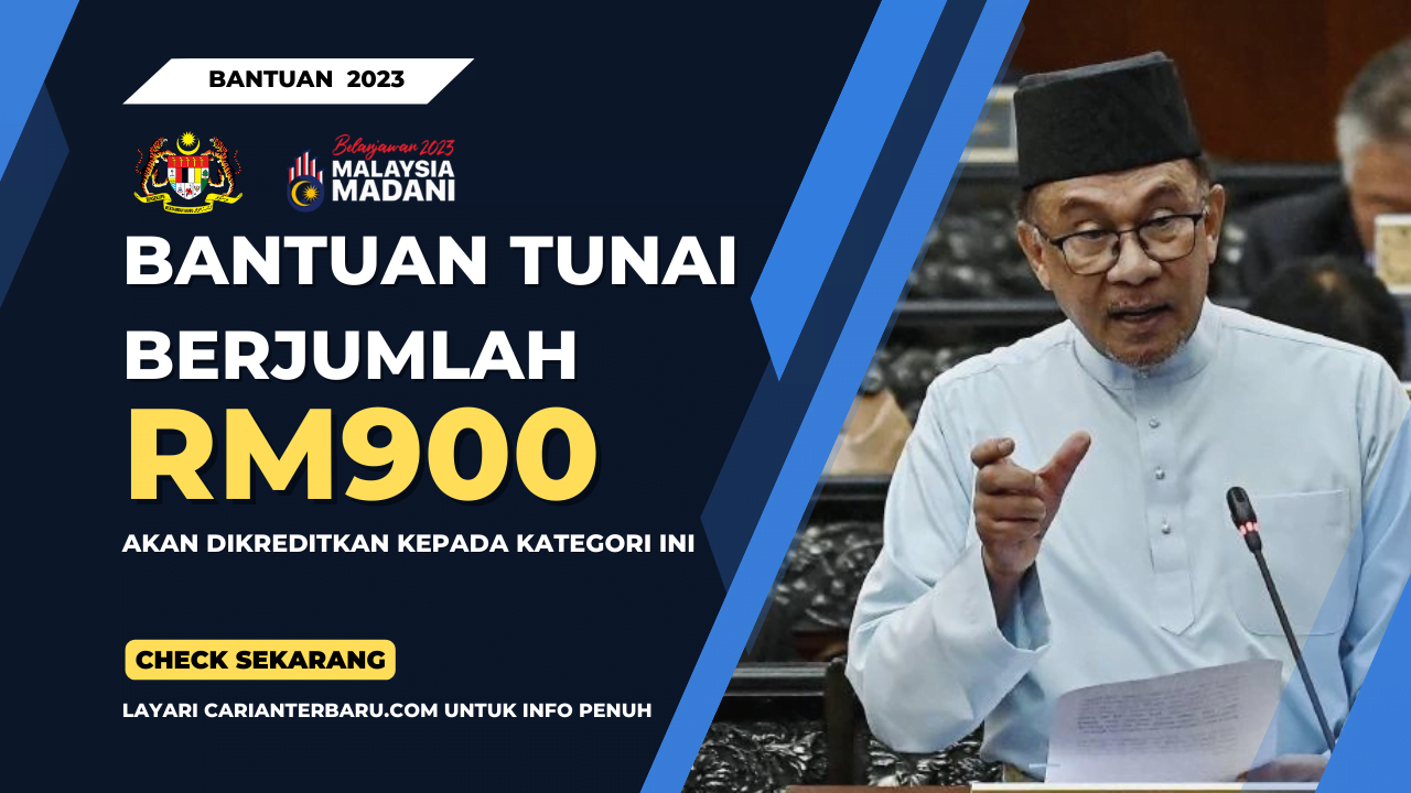 Rasmi : Bantuan Tunai RM900 Akan Dibayar Untuk Kategori Ini