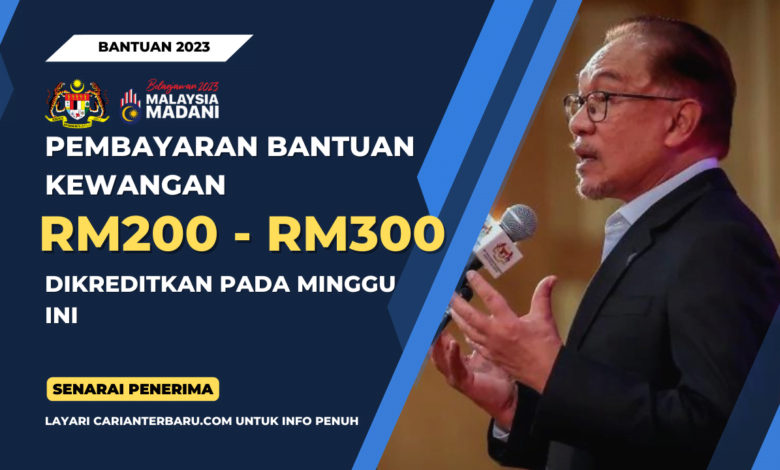 Bantuan RM200 & RM300 Dibayar Minggu Ini : Senarai Penerima