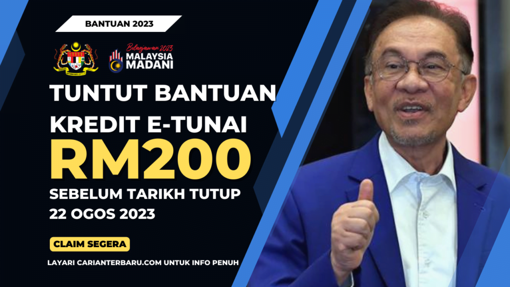 Rasmi : Bantuan E-Tunai RM200 Boleh Dituntut Sebelum 22 Ogos