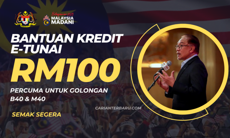 Rasmi : Kredit ETunai RM100 Percuma Untuk B40 & M40