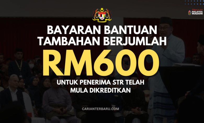 STR Tambahan : Bayaran RM600 Telah Dikreditkan Berperingkat