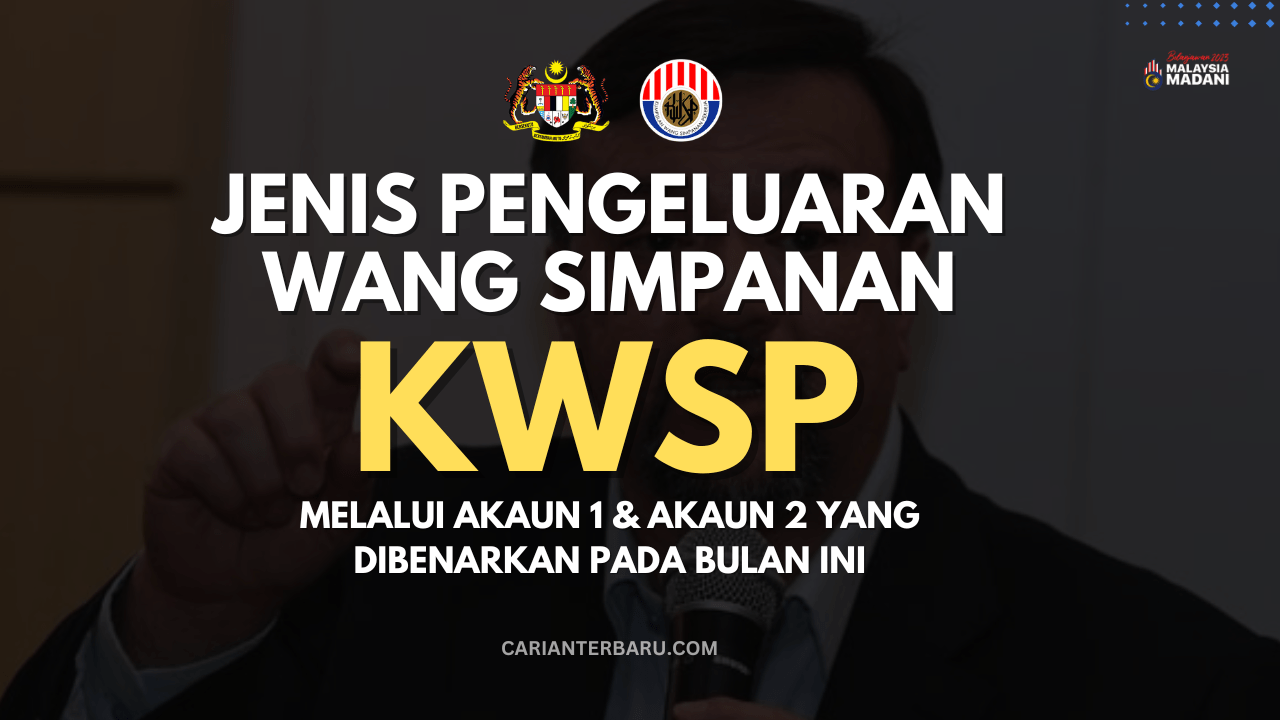 Jenis Pengeluaran Wang KWSP : Yang Dibenarkan Pada Bulan Ini