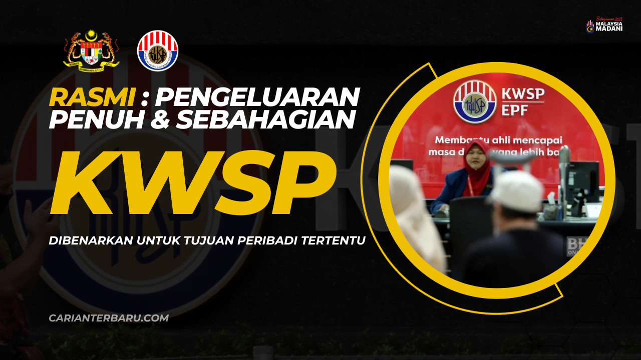 Rasmi : Pengeluaran KWSP Penuh & Sebahagian Dibenarkan