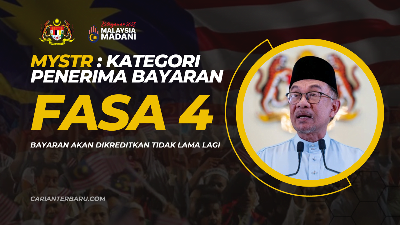 MySTR : Kategori Penerima Layak Dapatkan Bayaran Fasa Ke-4